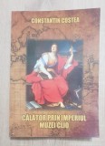 Călător prin Imperiul Muzei Clio - Constantin Costea