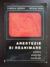 ANESTEZIE SI REANIMARE PENTRU ASISTENTE MEDICALE - Berdan, Radu