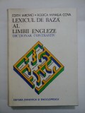 LEXICUL DE BAZA AL LIMBII ENGLEZE - E. IOAROVICI; RODICA MIHAILA-COVA