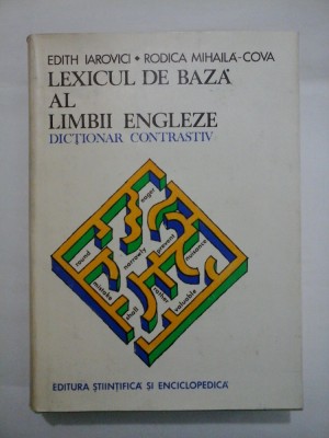 LEXICUL DE BAZA AL LIMBII ENGLEZE - E. IOAROVICI; RODICA MIHAILA-COVA foto