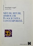 Mituri, rituri, simboluri in societatea contemporana - Monique Segre (coordonator)