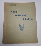 Cumpara ieftin ARIPI ROMANESTI IN LUPTA -AL. DEMETRESCU - 1941