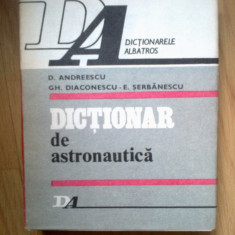 w4 DICTIONAR DE ASTRONAUTICA - D. ANDREESCU GH.DIACONESCU E.SERBANESCU