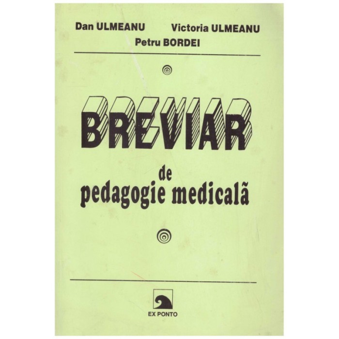 Dan Ulmeanu, Victoria Ulmeanu, Petru Bordei - Breviar de pedagogie