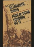 &Icirc;N CADENȚĂ, MARȘ * P&Acirc;NĂ / P&Icirc;NĂ CE TOTUL ȚĂNDĂRI VA FI - BERNT ENGELMANN