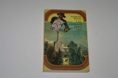 Un calaret prin cer - Ambrose Bierce foto