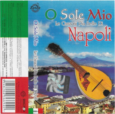 Caseta O Sole Mio Le Canzoni Piu Belle Di Napoli, originala foto