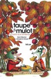 Taupe &amp; Mulot | Henri Meunier
