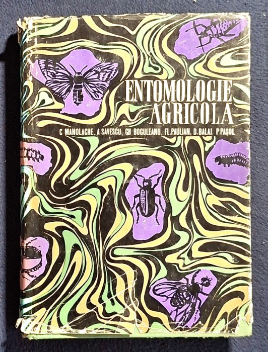 Entomologie agricola - G. Manolache - A.Sacescu - Gh.Boguleanu - Fl. Paulian - D.Balaj - P.Pasol