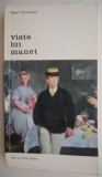 Viata lui Manet - Henri Perruchot - Carte beletristica