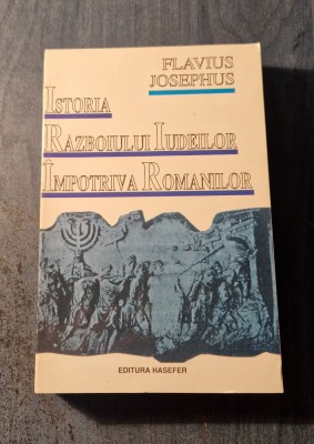 Istoria razboiului iudeilor impotriva romanilor Flavius Josephus foto