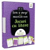 Scrie si sterge! pentru prescolari mari - Jocuri cu litere. 32 fise de lucru refolosibile