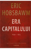 Era Capitalului 1848-1875 - Eric Hobsbawm