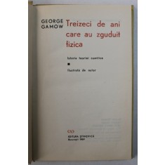 30 DE ANI CARE AU ZGUDUIT FIZICA de GEORGE GAMOW , 1969