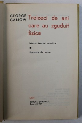 30 DE ANI CARE AU ZGUDUIT FIZICA de GEORGE GAMOW , 1969 foto