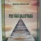 POD FARA BALUSTRADA de MYHAILO MYHAILIUK , roman , 2018