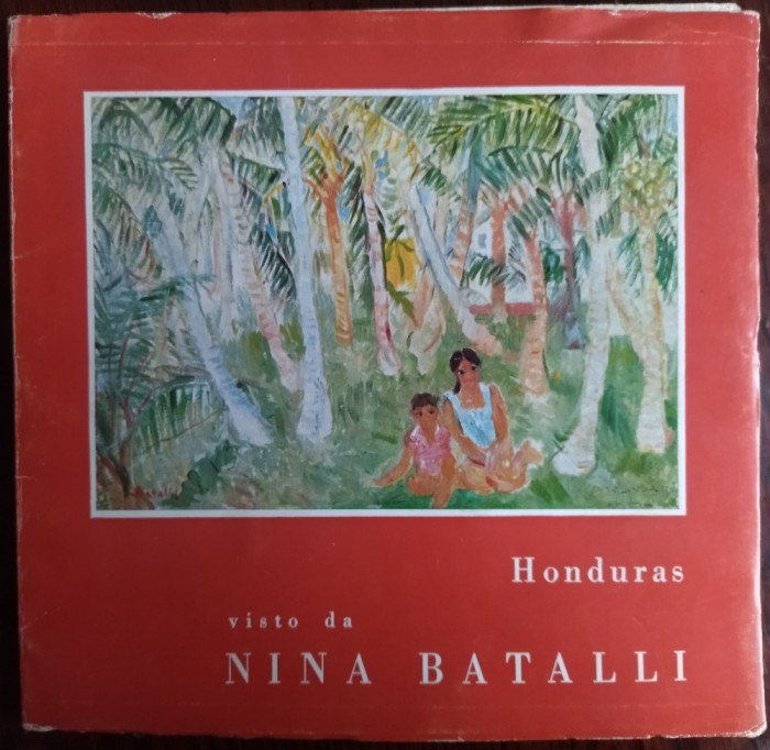 ALBUM LIMBA ITALIANA: HONDURAS VISTO DA NINA BATALLI/ROMA1975/DEDICATIE-AUTOGRAF