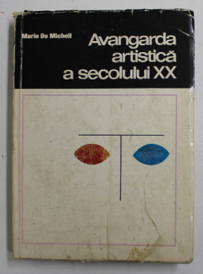 AVANGARDA ARTISTICA A SECOLULUI XX de MARIO DE MICHELI ,1968 foto
