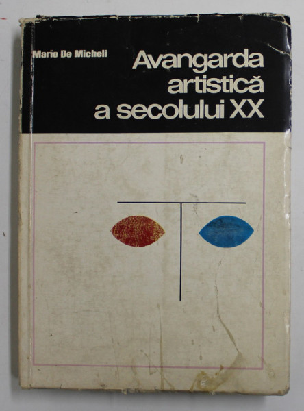 AVANGARDA ARTISTICA A SECOLULUI XX de MARIO DE MICHELI ,1968