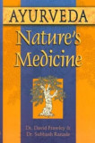 Ayurveda, Nature&#039;s Medicine