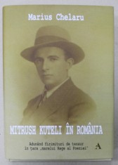 MITRUSH KUTELI IN ROMANIA de MARIUS CHELARU , ADUNAND FIRIMITURI DE TEZAUR IN TARA &#039; MARELUI REGE AL POEZIEI &#039; , 2023
