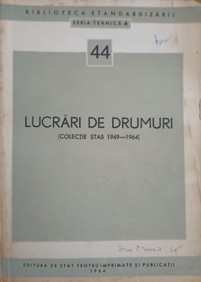 LUCRARI DE DRUMURI. COLECTIE STAS 1949-1964-COLECTIV-144418 foto