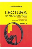 Lectura ca abilitate de viata - Clasele 5-6 - Suport de curs Nivel 1 - Lucia-Cerasela Rosu