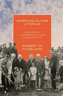 Working-Class Utopias: A History of Cooperative Housing in New York City foto