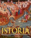 Adam Hart-Davis - Istoria din zorii civilizatiei pana in zilele noastre
