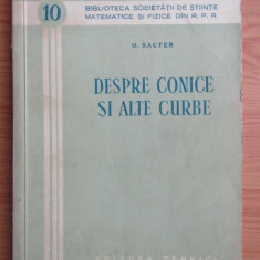 Despre conice si alte curbe/ O. Sacter