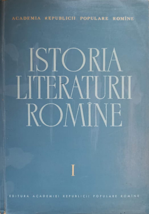 ISTORIA LITERATURII ROMANE VOL.1-COLECTIV