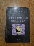 Tehnologii de tricotare pe masini rectilinii - Mirela Blaga, autograf / R4P4F, Alta editura