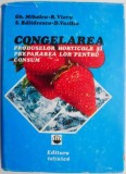 Cumpara ieftin Congelarea produselor horticole si prepararea lor pentru consum &ndash; Gheorghe Mihalca