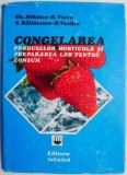 Congelarea produselor horticole si prepararea lor pentru consum &ndash; Gheorghe Mihalca