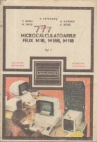 Microcalculatoarele Felix M18, M18B, M118, Volumul I foto