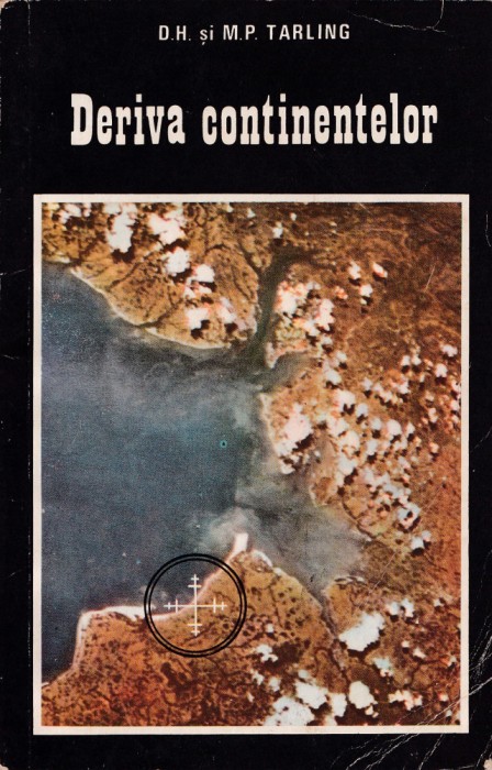 Deriva continentelor - D.H. &amp; M.P. Tarling