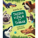 Tacsk&oacute;, vizsla &eacute;s a t&ouml;bbiek - Kuty&aacute;s k&ouml;nyv gyerekeknek - Horv&aacute;th Ildi