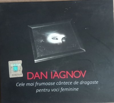 CD Dan Iagnov &amp;lrm;&amp;ndash; compilatie Cele mai frumoase c&amp;acirc;ntece de dragoste pentru voci feminine foto
