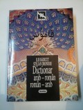 DICTIONAR ARAB-ROMAN / ROMAN-ARAB - Ilie Badicut / Stelian Drondoe