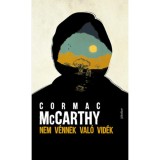 Nem v&eacute;nnek val&oacute; vid&eacute;k - Cormac McCarthy