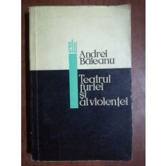 Teatrul furiei si al violentei- Andrei Baleanu