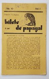 BILETE DE PAPAGAL , REVISTA , DIRECTOR TUDOR ARGHEZI , NR. 10 , VOLUMUL I , ANII &#039;37 - &#039; 38