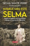 Cumpara ieftin Numele Meu Este Selma, Selma Van De Perre - Editura Polirom