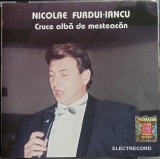CD: Nicolae Furdui Iancu &ndash; Cruce albă de mesteacăn