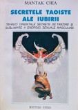 Secretele Taoiste ale Iubirii - Mantak Chia, Editura Divia, Brosata, Spiritualitate, Stare Buna