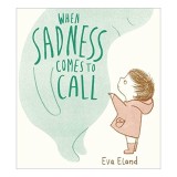 When Sadness Comes to Call