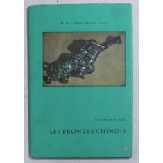 LES BRONZES CHINOIS par THOMAS DEXEL , 1958