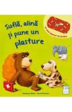 Sufla, alina si pune un plasture - Bernd Penners