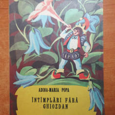 carte pentru copii - intamplari fara ghiozdan - adina maria popa -din anul 1987