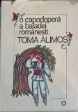 O CAPODOPERA A BALADEI ROMANESTI TOMA ALIMOS-COLECTIV